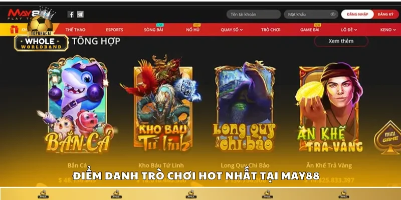 Danh sách trò chơi hot nhất tại May88