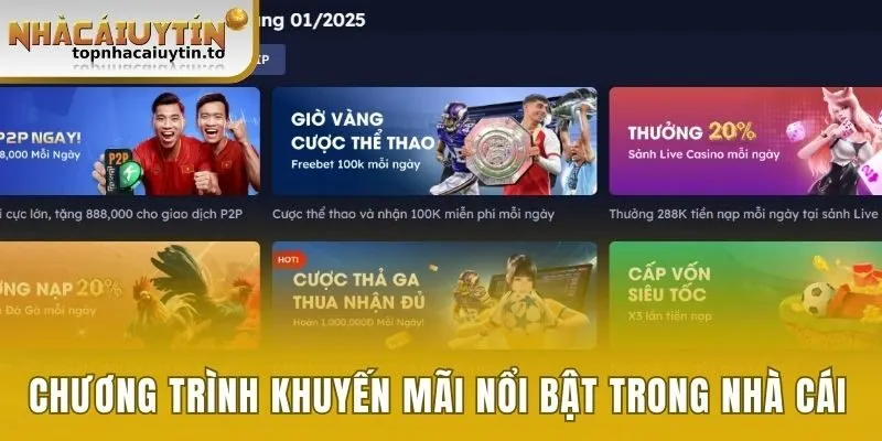 Ưu đãi nổi bật giúp nhận thưởng cao trong nhà cái