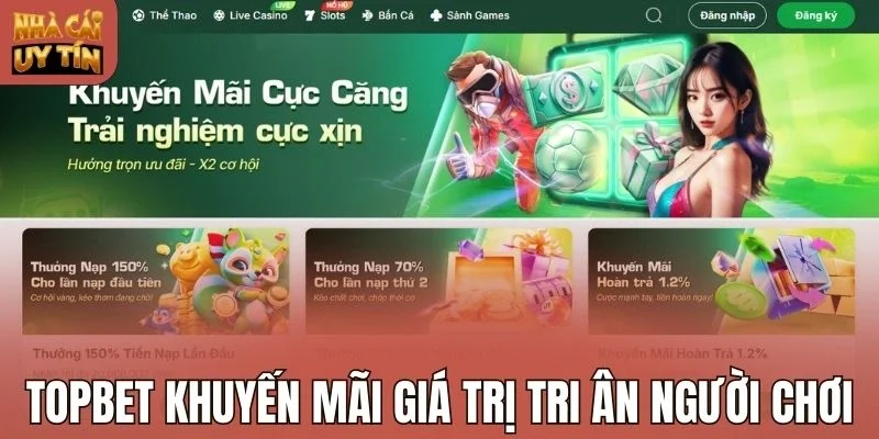 Topbet khuyến mãi giá trị tri ân người chơi